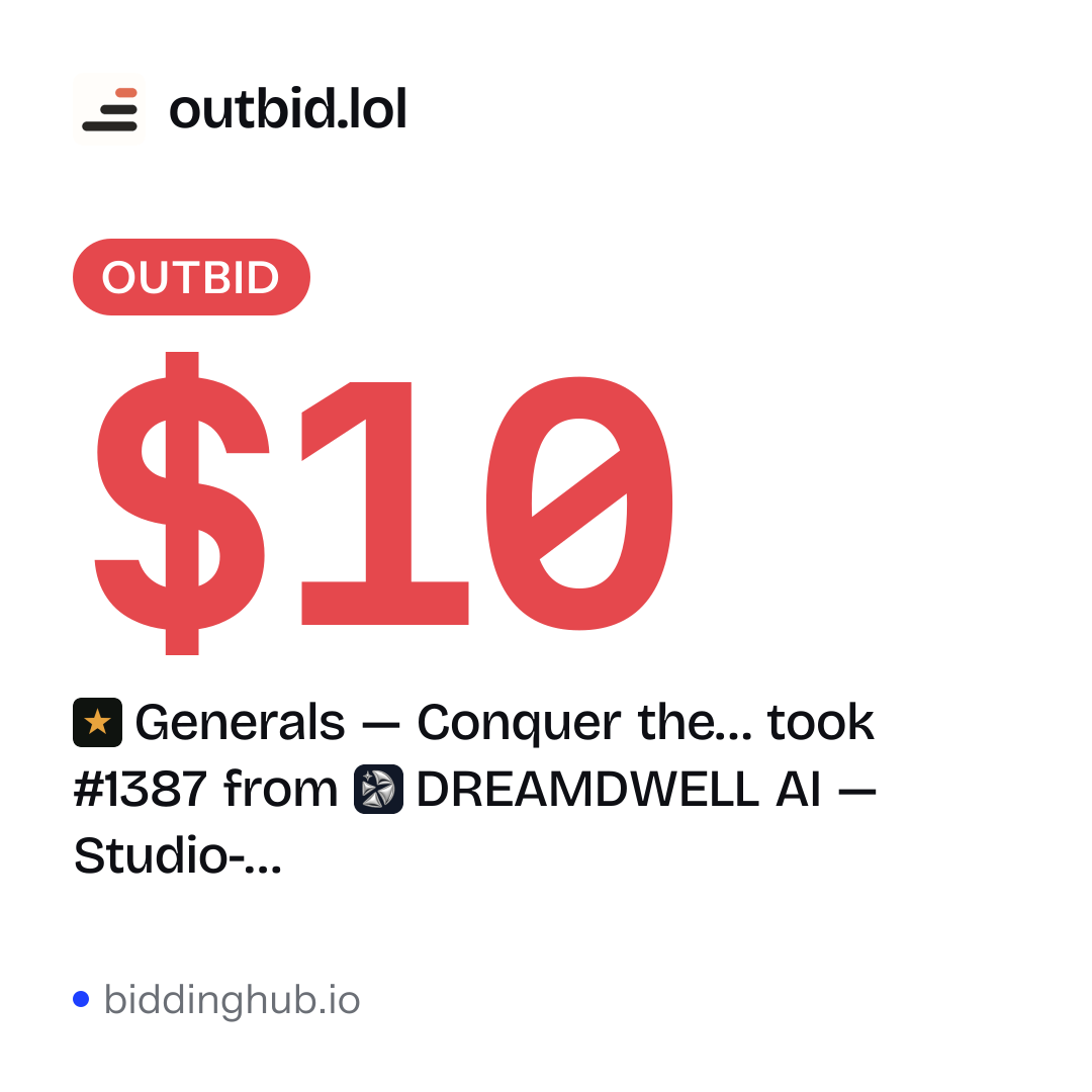 Generals — Conquer the… took #1387 from DREAMDWELL AI — Studio-… on outbid.lol for $10.