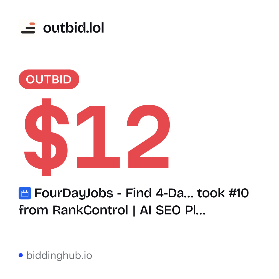 FourDayJobs - Find 4-Da… took #10 from RankControl | AI SEO Pl… on outbid.lol for $12.