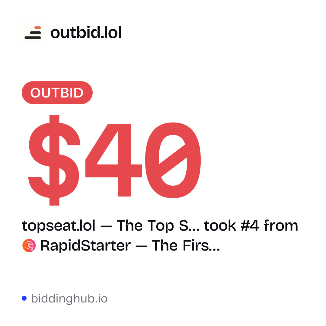 topseat.lol — The Top S… took #4 from RapidStarter — The Firs… on outbid.lol for $40.