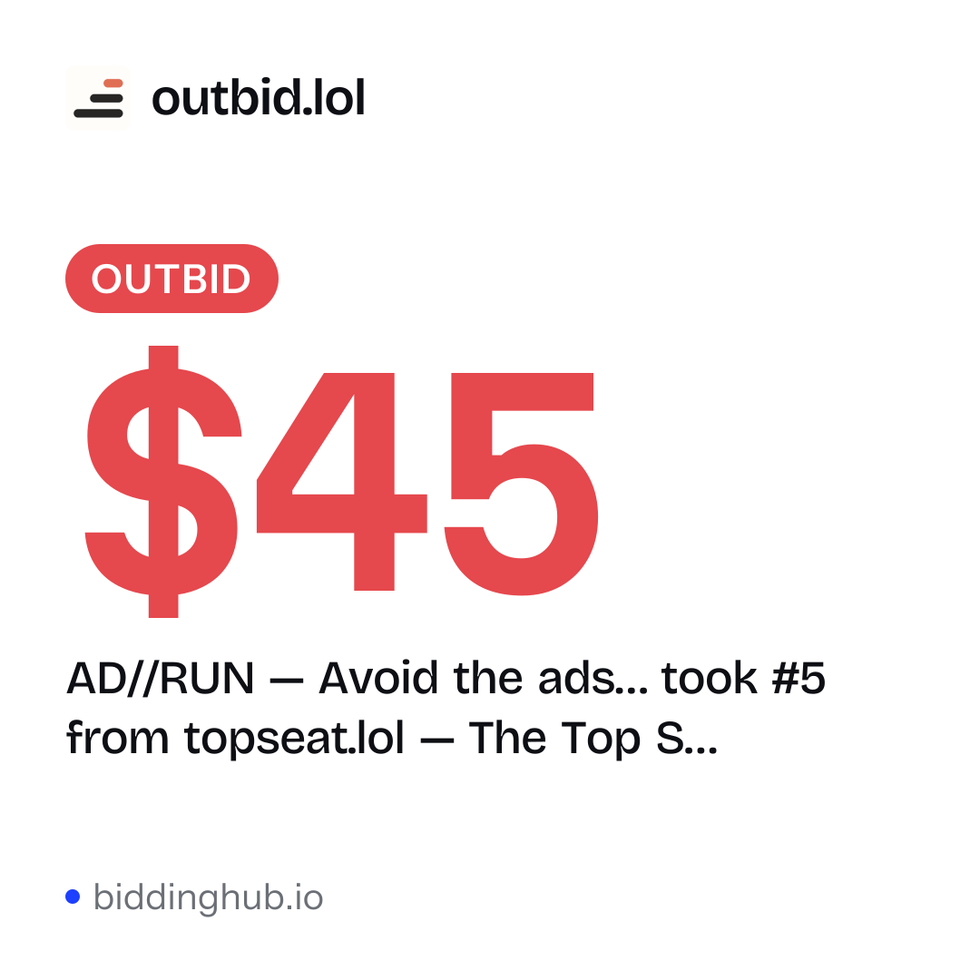 AD//RUN — Avoid the ads… took #5 from topseat.lol — The Top S… on outbid.lol for $45.