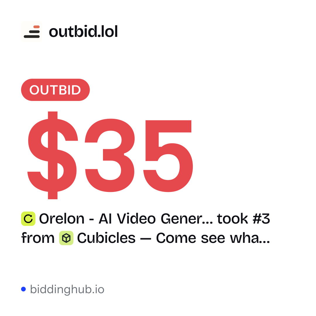 Orelon - AI Video Gener… took #3 from Cubicles — Come see wha… on outbid.lol for $35.