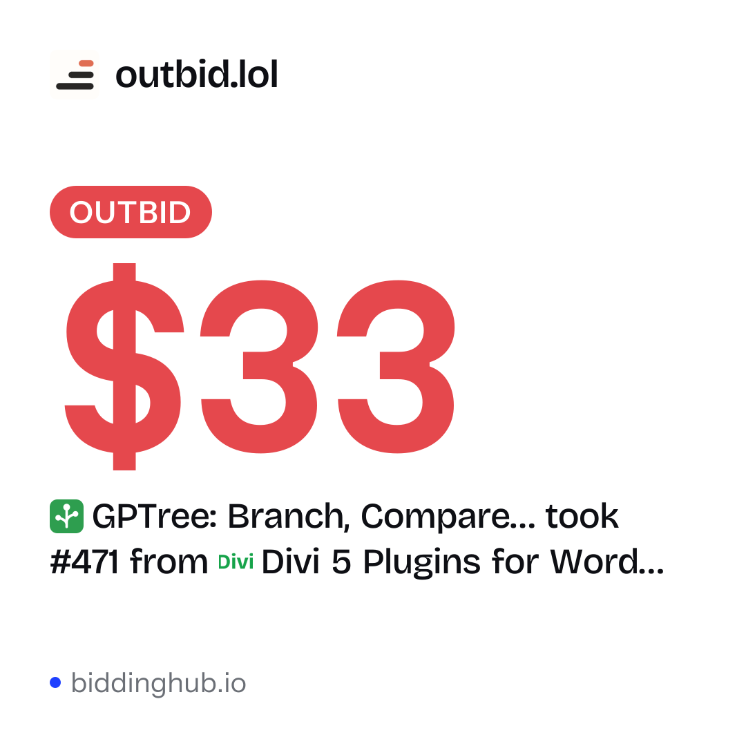 GPTree: Branch, Compare… took #471 from Divi 5 Plugins for Word… on outbid.lol for $33.
