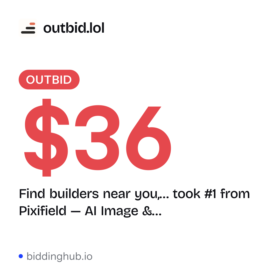 Find builders near you,… took #1 from Pixifield — AI Image &… on outbid.lol for $36.