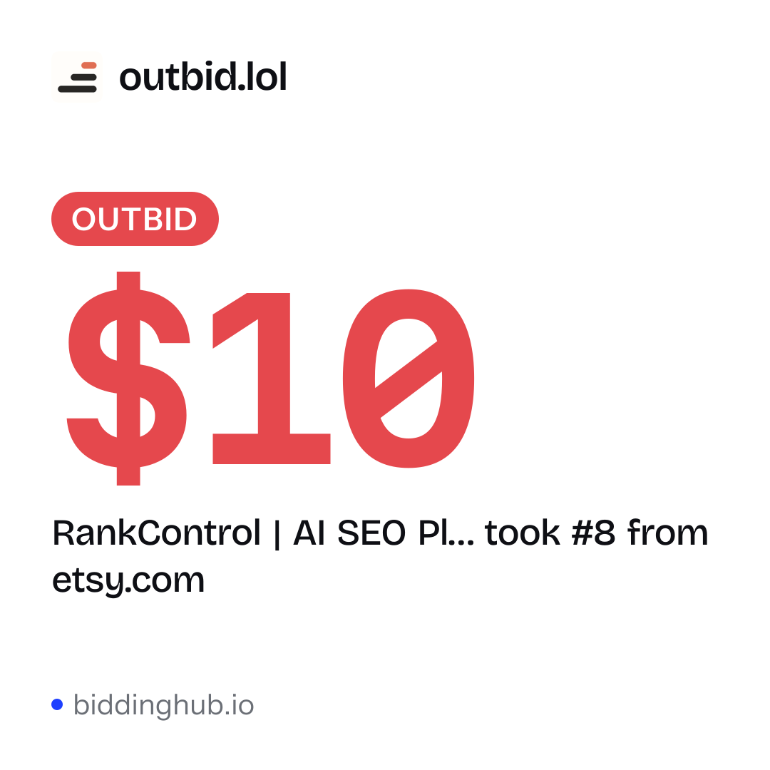 RankControl | AI SEO Pl… took #8 from etsy.com on outbid.lol for $10.