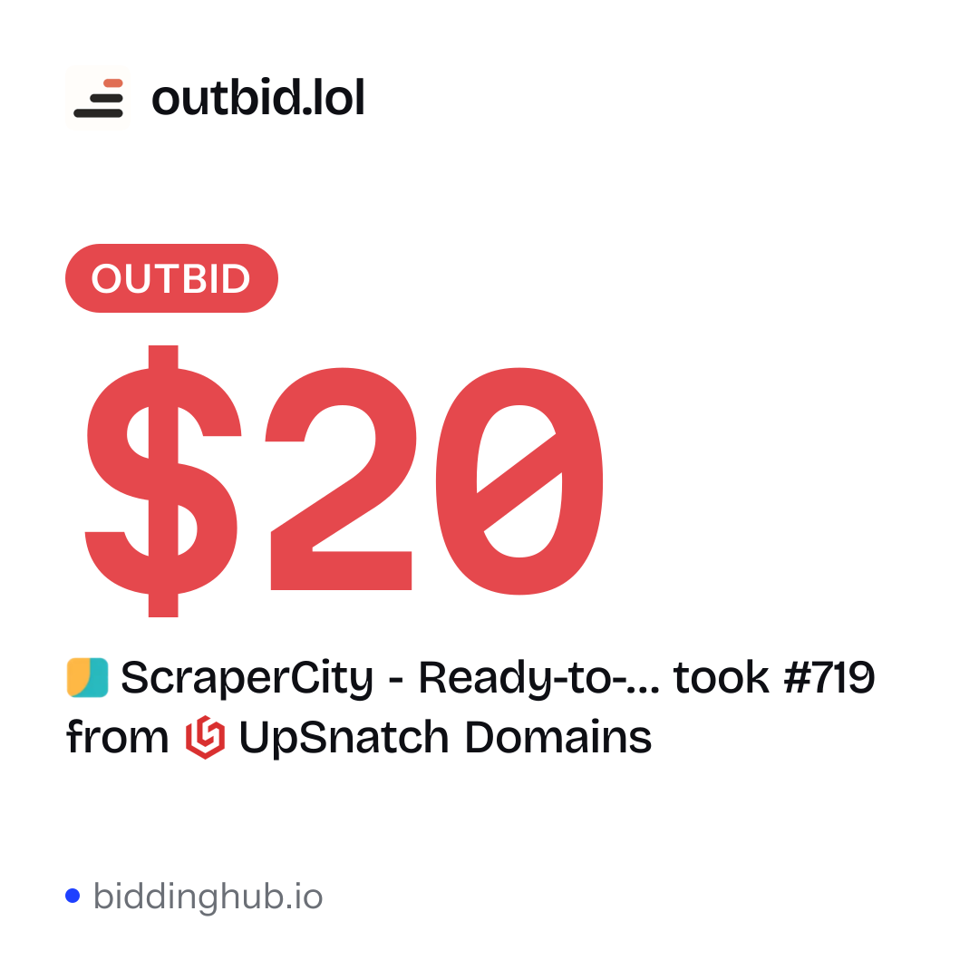 ScraperCity - Ready-to-… took #719 from UpSnatch Domains on outbid.lol for $20.