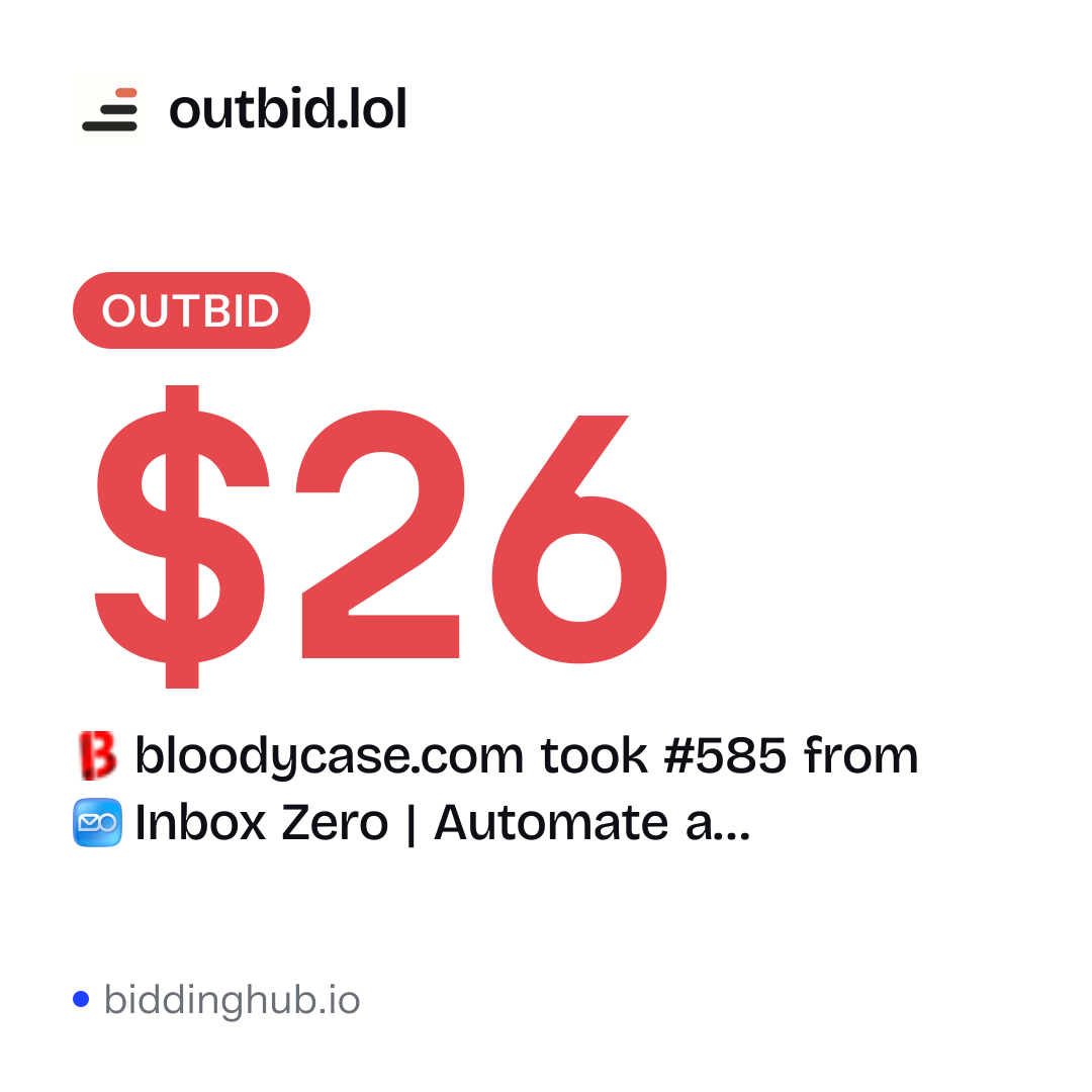 bloodycase.com took #585 from Inbox Zero | Automate a… on outbid.lol for $26.