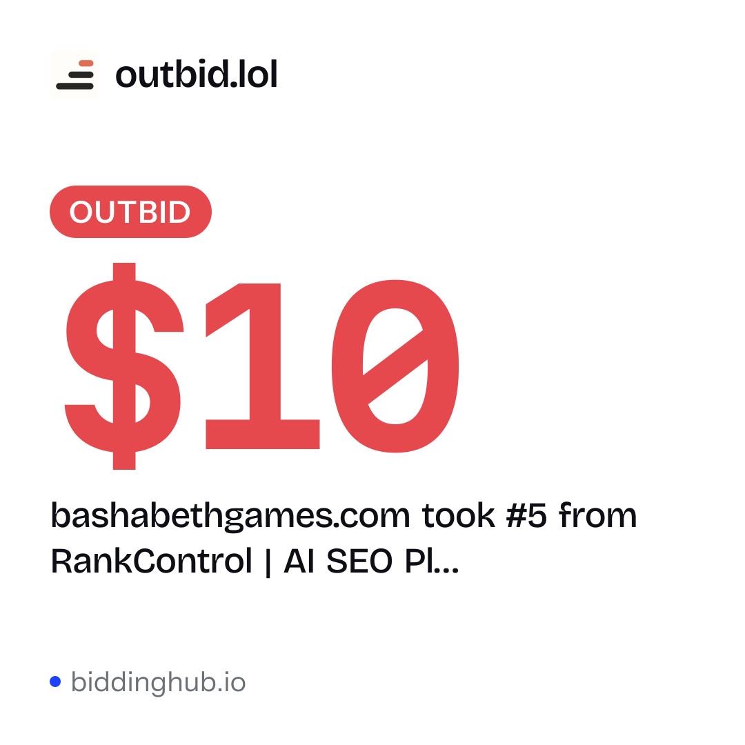 bashabethgames.com took #5 from RankControl | AI SEO Pl… on outbid.lol for $10.