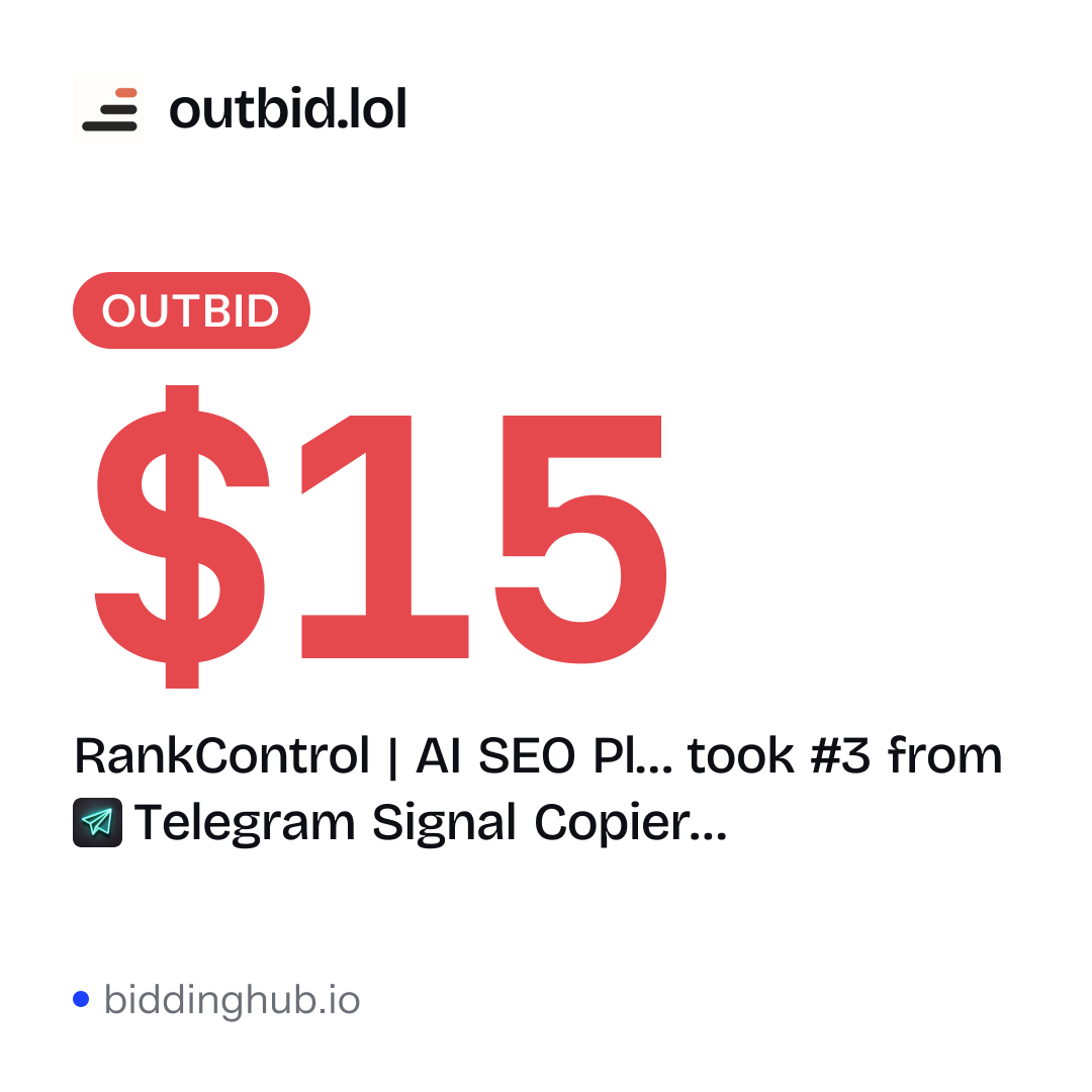 RankControl | AI SEO Pl… took #3 from Telegram Signal Copier… on outbid.lol for $15.