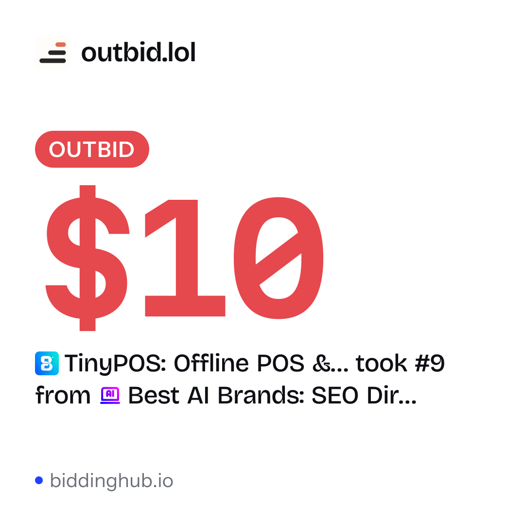 TinyPOS: Offline POS &… took #9 from Best AI Brands: SEO Dir… on outbid.lol for $10.