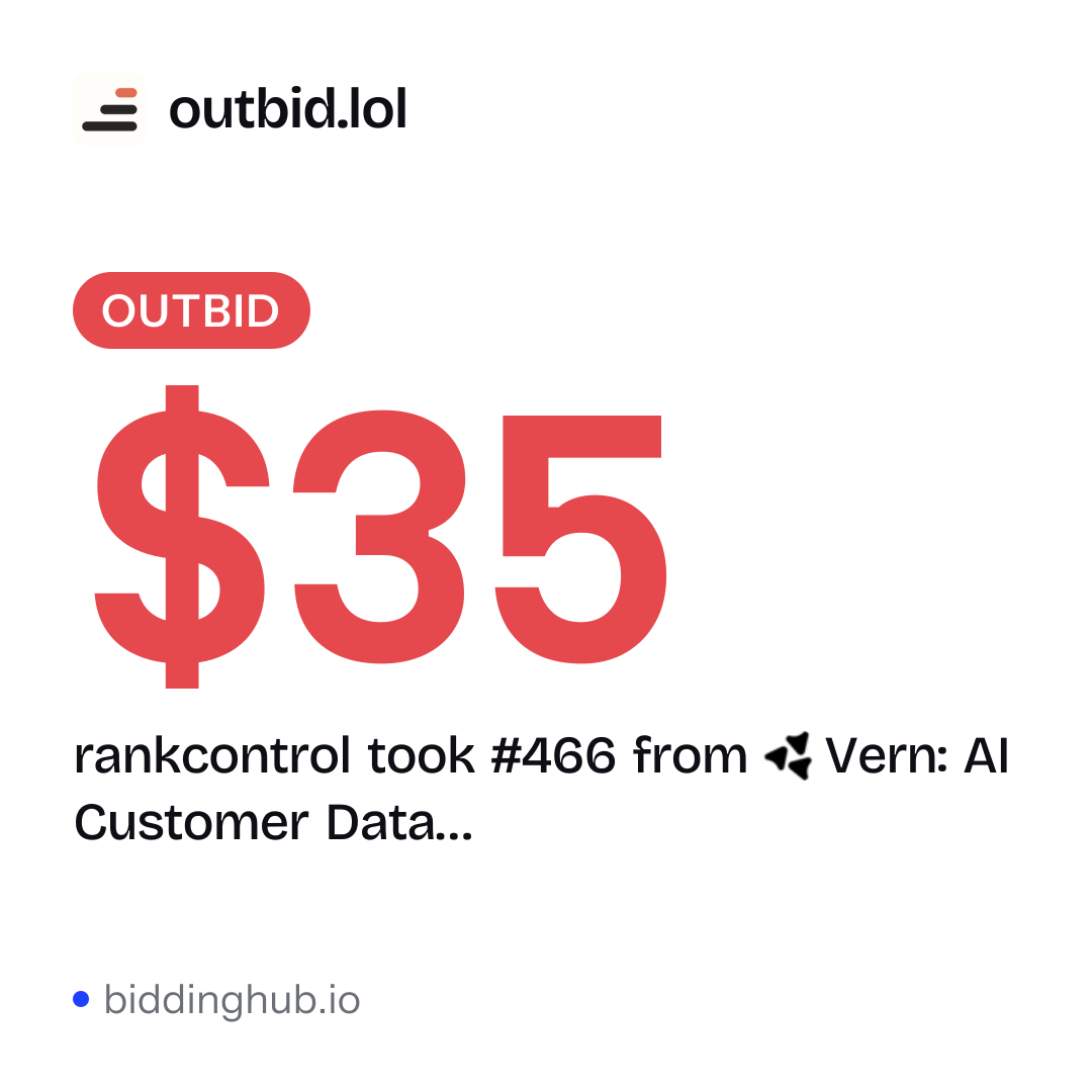 rankcontrol took #466 from Vern: AI Customer Data… on outbid.lol for $35.