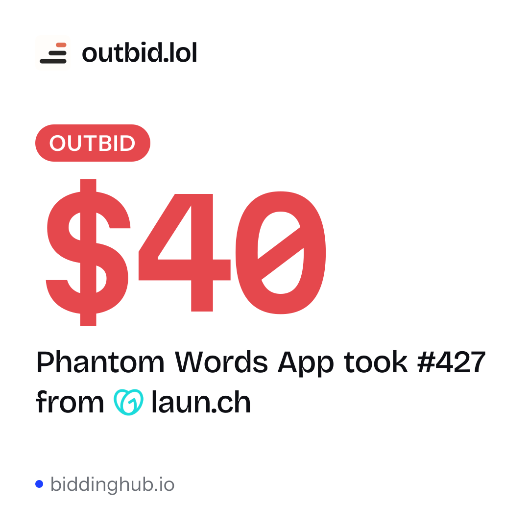 Phantom Words App took #427 from laun.ch on outbid.lol for $40.