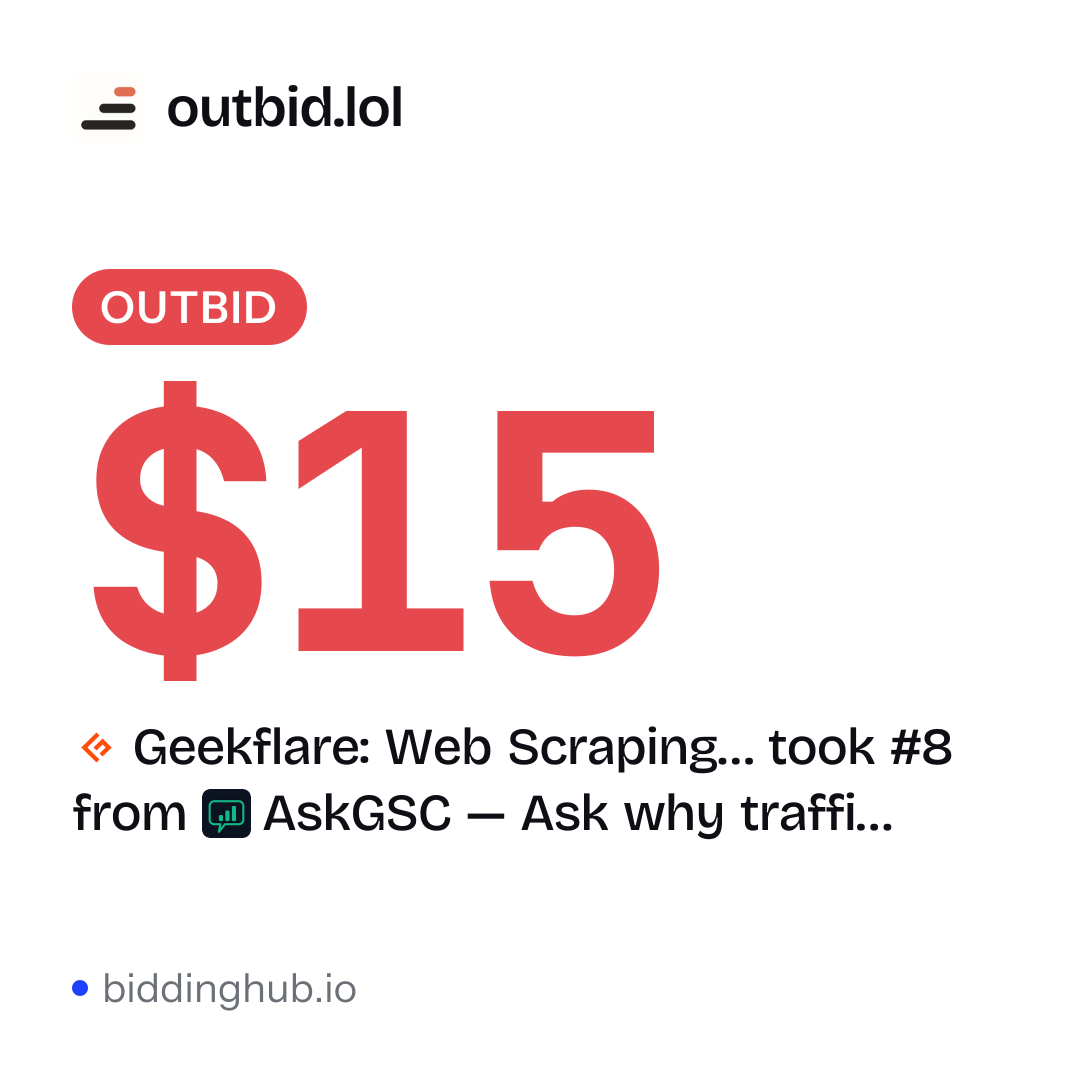 Geekflare: Web Scraping… took #8 from AskGSC — Ask why traffi… on outbid.lol for $15.