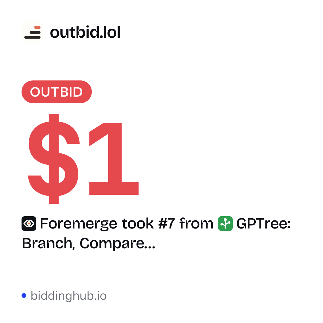 Foremerge took #7 from GPTree: Branch, Compare… on outbid.lol for $1.