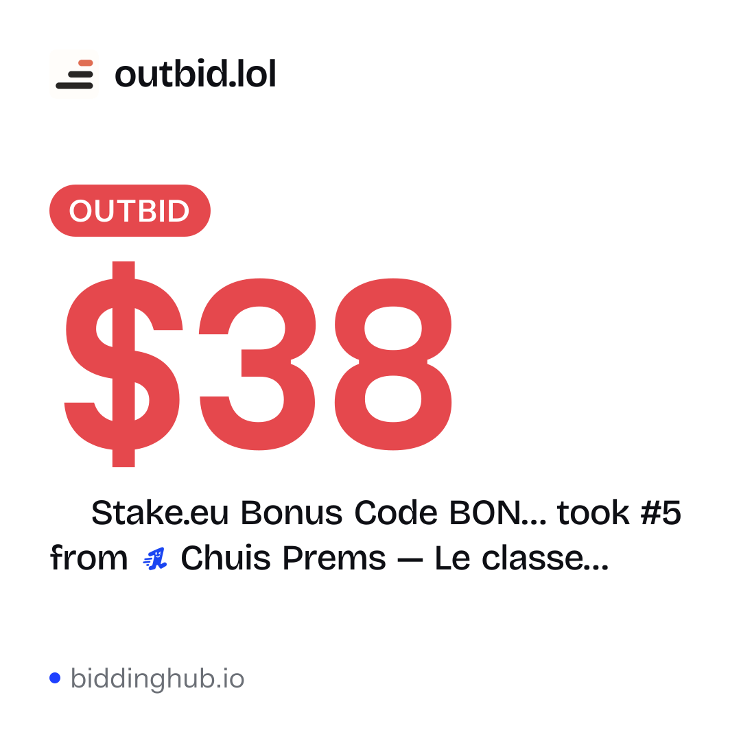 Stake.eu Bonus Code BON… took #5 from Chuis Prems — Le classe… on outbid.lol for $38.